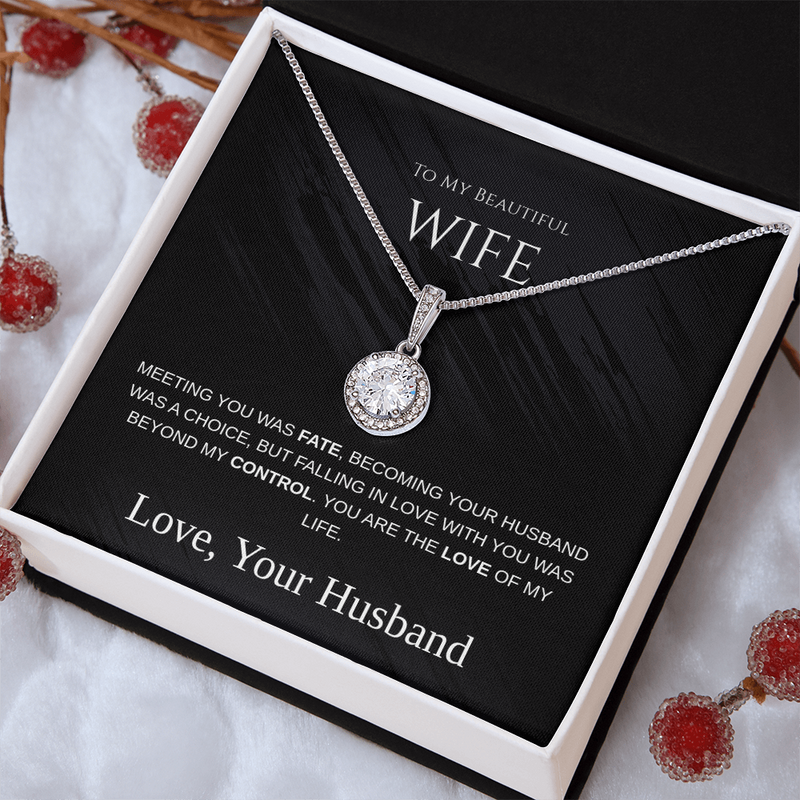 My Beautiful Wife - The Love of My Life - Eternal Necklace